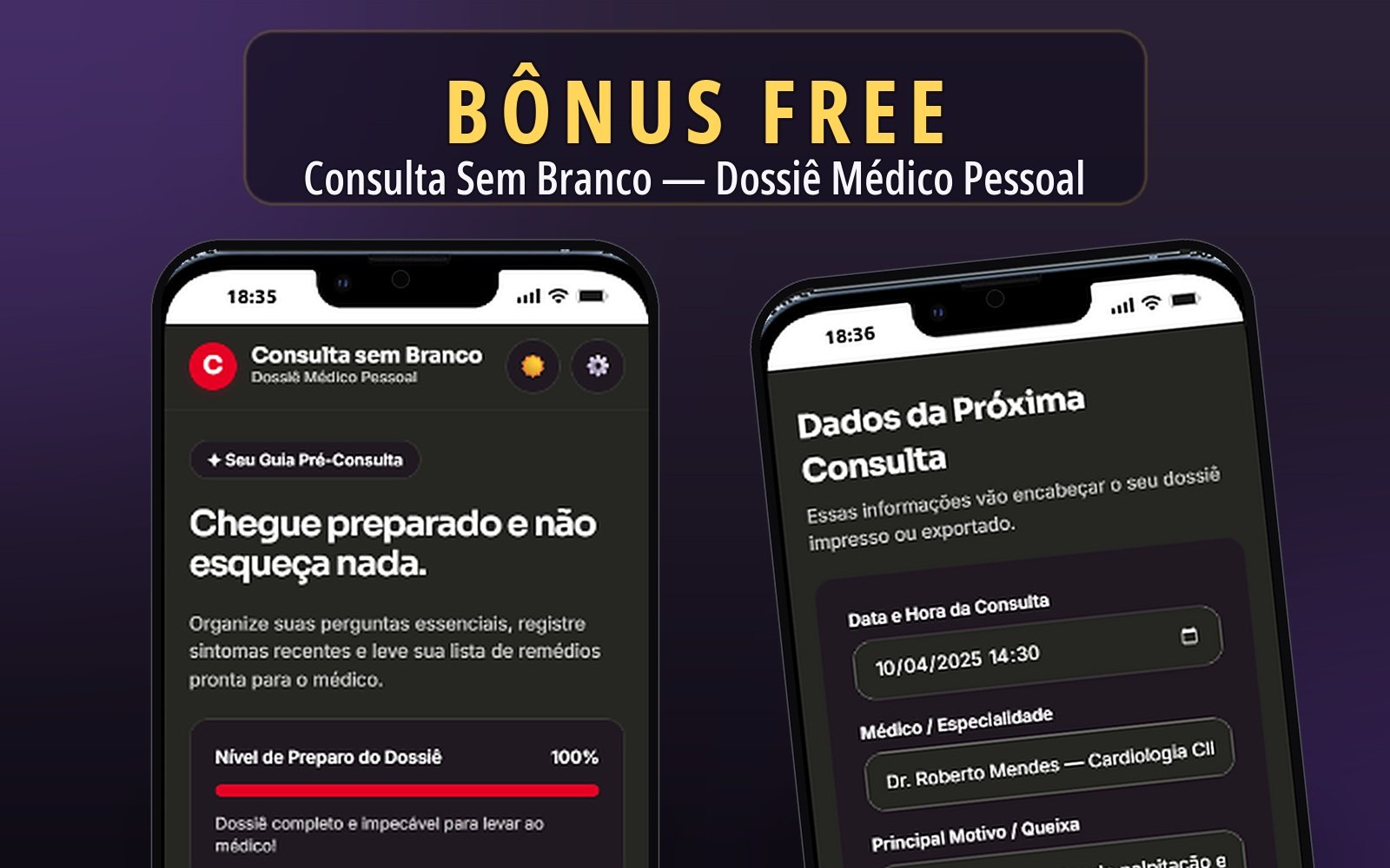Bônus: Consulta Sem Branco — dossiê médico pessoal